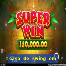 casa de swing em foz do igua莽u